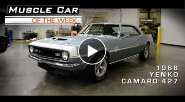 1968 Yenko 427 Camaro Muscle Car Of The Week Video #12