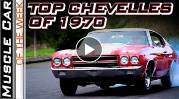 Top Chevelles of 1970 - Muscle Car Of The Week Video Episode 372