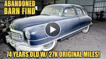 74 Years Old ABANDONED Barn Find Nash w/ 27k Original Miles! First Wash & Drive in Years!